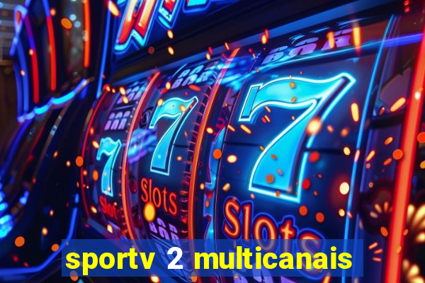 sportv 2 multicanais